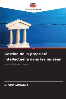 Paperback Gestion de la propriété intellectuelle dans les musées [French] Book