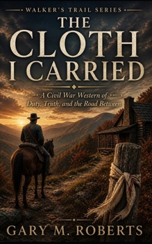 The Cloth I Carried (Walker's Trail)