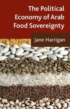 Hardcover The Political Economy of Arab Food Sovereignty Book