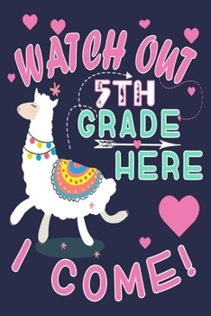 Paperback Watch Out 5th Grade Here I Come!: Funny Journal For Teacher & Student Who Love Llama Book