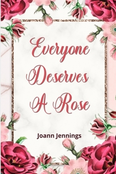 Paperback Everyone Deserves A Rose Book