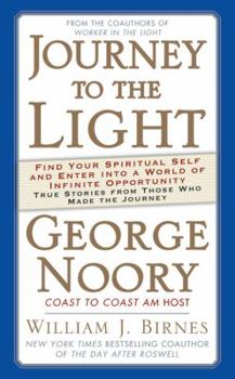 Mass Market Paperback Journey to the Light: Find Your Spiritual Self and Enter Into a World of Infinite Opportunity: True Stories from Those Who Made the Journey Book