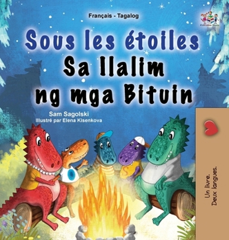 Sous les étoiles (Livre pour enfants bilingue français-tagalog) (Collection Bilingue Français-Tagalog) (Tagalog Edition)