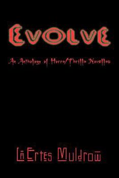 Paperback Evolve: An Anthology of Horra/Thrilla Novellas Book