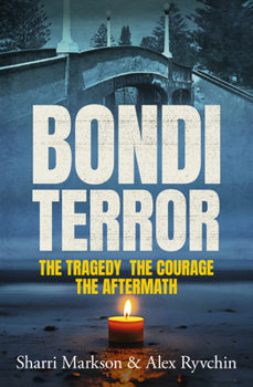 Paperback Bondi Terror: The tragedy, the courage, the aftermath Book