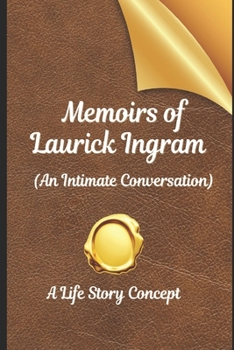 Paperback Memoirs of Laurick Ingram: An Intimate Conversation Book