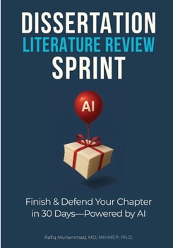 Paperback Dissertation Literature Review Sprint: Finish & Defend Your Chapter in 30 Days-Powered by AI Book