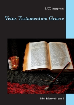 Paperback Vetus Testamentum Graece: Libri Salomonis: pars I [Greek, Ancient (To 1453)] Book