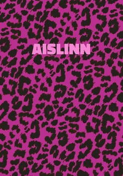 Paperback Aislinn Notebook: Personalized Pink Leopard Print Notebook (Animal Skin Pattern). College Ruled (Lined) Journal for Notes, Diary, Journa Book
