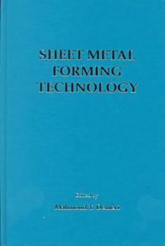 Sheet Metal Forming Technology: Proceedings of a Symposium Sponsored by the Shaping and Forming Committee, Materials Kprocessing and Manufacturing Division, the Minerals, Metals Y M