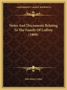 Paperback Notes And Documents Relating To The Family Of Loffroy (1868) Book