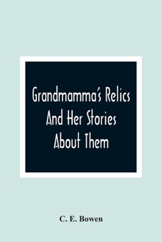 Paperback Grandmamma'S Relics And Her Stories About Them Book