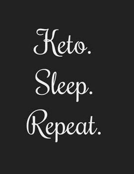 Paperback Keto. Sleep. Repeat.: Complete 6 Month Ketogenic Diet Planner Book