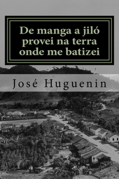 Paperback De manga a jiló provei na terra onde me batizei: Histórias interioranas [Portuguese] Book