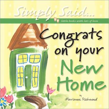 Hardcover Congrats on Your New Home: Simply Said...little Books With Lots of Love Book