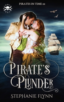 Pirate's Plunder - Book #3 of the Pirates in Time