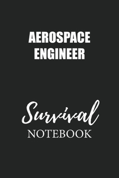 Paperback Aerospace Engineer Survival Notebook: Small Undated Weekly Planner for Work and Personal Everyday Use Habit Tracker Password Logbook Music Review Play Book