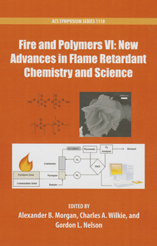Hardcover Fire and Polymers VI: New Advances in Flame Retardant Chemistry and Science Book