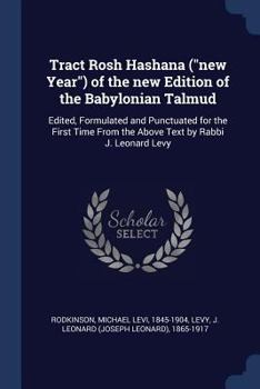 Paperback Tract Rosh Hashana ("new Year") of the new Edition of the Babylonian Talmud: Edited, Formulated and Punctuated for the First Time From the Above Text Book