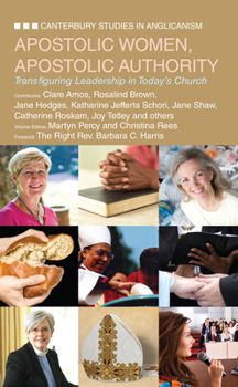 Paperback Apostolic Women, Apostolic Authority: Transfiguring Leadership in Today's Church Book