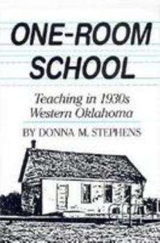 Hardcover One-Room School: Teaching in 1930s Western Oklahoma (Western Frontier Library) Book