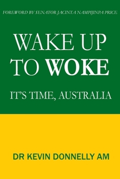 Paperback Wake Up To Woke: It's Time, Australia Book