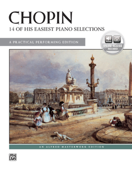 Paperback Chopin -- 14 of His Easiest Piano Selections: A Practical Performing Edition, Book & CD [With CD] Book
