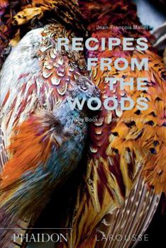 Hardcover Recipes from the Woods: The Book of Game and Forage Book