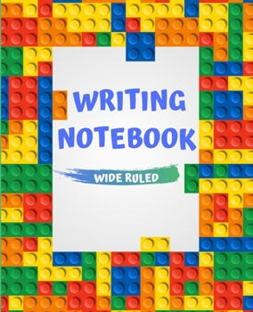 Paperback Writing Notebook: Composition primary notebook journal - Wide Ruled (7.5 x 9.25) - Lego for boys and girls Book