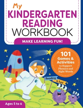 Paperback My Kindergarten Reading Workbook: 101 Games and Activities to Support Phonics and Sight Words Book