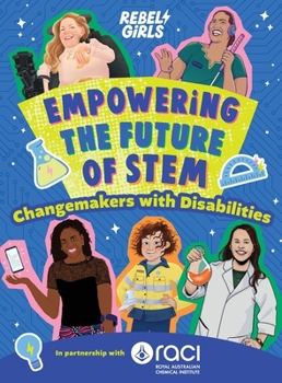 Empowering the Future of STEM: Changemakers with Disabilities (Rebel Girls)