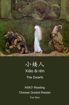 Paperback The Dwarfs &#23567;&#30702;&#20154; Xi&#462;o &#462;i rén (HSK3+Reading): Chinese HSK Graded Reader Book