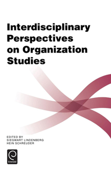 Hardcover Interdisciplinary Perspectives on Organization Studies Book