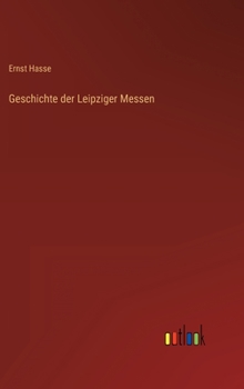 Hardcover Geschichte der Leipziger Messen [German] Book