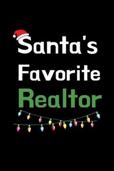 Santa's Favorite Realtor: Funny Realtor Journal. Office Gifts for Coworkers and Real Estate Agents.