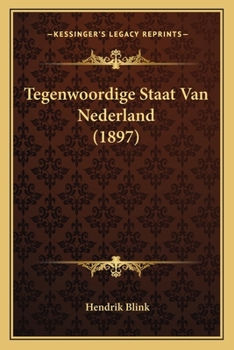 Paperback Tegenwoordige Staat Van Nederland (1897) [Dutch] Book