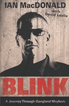 Paperback Blink: A Journey Through Gangland Mayhem Book