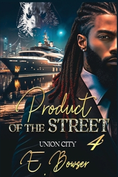 Product Of The Street: Union City Book 4