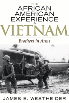 Paperback The African American Experience in Vietnam: Brothers in Arms Book