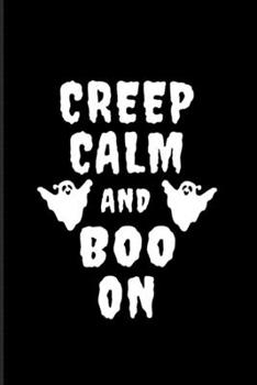 Paperback Creep Calm and Boo On: Cute Boo 2020 Planner - Weekly & Monthly Pocket Calendar - 6x9 Softcover Organizer - For Pun & Horror Movie Lover Fans Book