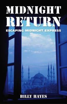 Paperback Midnight Return: Escaping Midnight Express Book