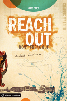 Paperback Reach Out, Don't Freak Out Student Devotional Book