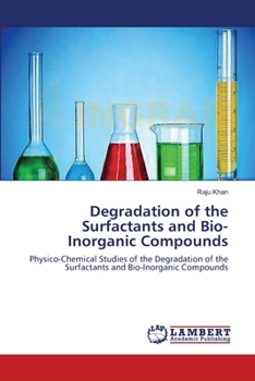 Paperback Degradation of the Surfactants and Bio-Inorganic Compounds Book