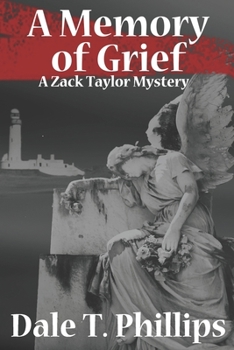 A Memory of Grief - Book #1 of the Zack Taylor Mystery