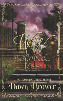 Wicked Widows' League - Book #1 of the Wicked Widows' League