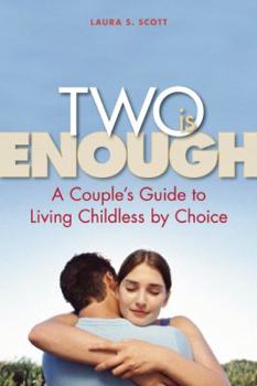 Paperback Two Is Enough: A Couple's Guide to Living Childless by Choice Book