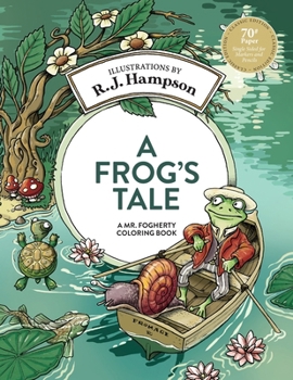 A Frog's Tale: A Mr. Fogherty Coloring Book