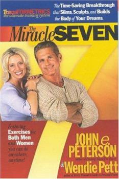Paperback The Miracle Seven: The Time-Saving Breakthrough That Slims, Sculpts, and Builds the Body of Your Dreams. Book