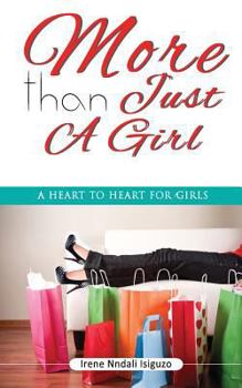 More than Just a Girl: A Heart to Heart for Girls