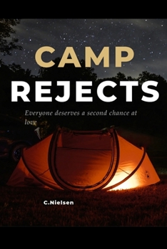 Camp Rejects: Everyone deserves a second chance at love